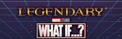 Legendary A Marvel Deck Building Game Marvel Studios What If...? Season 2