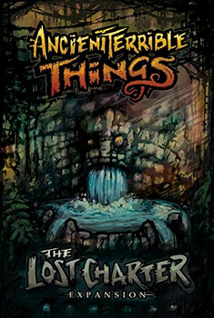 Ancient Terrible Things The Lost Charter Expansion - Collector's Avenue